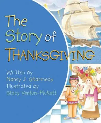 Povestea Zilei Recunoștinței - The Story of Thanksgiving