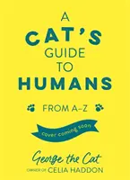 Ghidul unei pisici pentru oameni: De la A la Z - A Cat's Guide to Humans: From A to Z