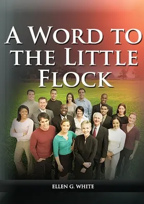 Un cuvânt pentru turma mică: - A Word to the Little Flock: