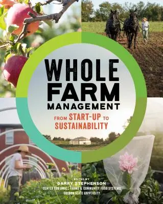 Whole Farm Management: De la înființare la durabilitate - Whole Farm Management: From Start-Up to Sustainability
