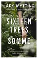 Șaisprezece copaci din Somme - Sixteen Trees of the Somme