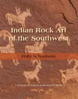 Arta rupestră indiană din sud-vest - Indian Rock Art of the Southwest