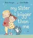 Sora mea este mai mare decât mine - My Sister is Bigger than Me