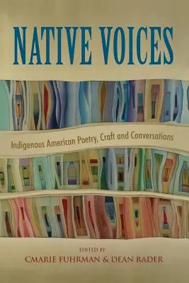 Native Voices: Poezie, meșteșug și conversații ale indigenilor americani - Native Voices: Indigenous American Poetry, Craft and Conversations