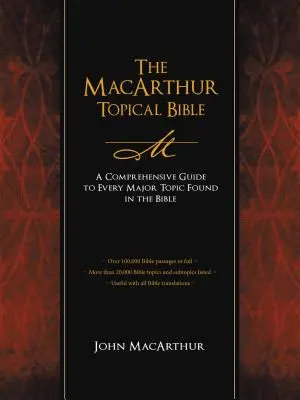 Biblia topică MacArthur - The MacArthur Topical Bible