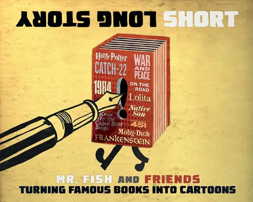 Long Story Short: Transformarea unor cărți celebre în desene animate (Long Story Short: Turning Famous Books Into Cartoons) - Long Story Short: Turning Famous Books Into Cartoons