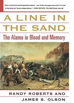 O linie în nisip: Alamo în sânge și memorie - A Line in the Sand: The Alamo in Blood and Memory