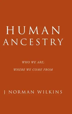 Strămoșii umani: Cine suntem; de unde venim - Human Ancestry: Who We Are; Where We Come From