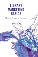 Bazele marketingului de bibliotecă - Library Marketing Basics