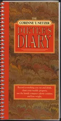 Jurnal de dietă al lui Corinne T. Netzer - The Corinne T. Netzer Dieter's Diary