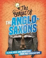 Geniul de: Anglo-saxonii - Idei inteligente și invenții ale civilizațiilor trecute - Genius of: The Anglo-Saxons - Clever Ideas and Inventions from Past Civilisations