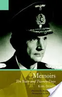 Memoriile lui Karl Doenitz: Zece ani și douăzeci de zile - The Memoirs of Karl Doenitz: Ten Year and Twenty Days