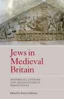 Evreii în Marea Britanie medievală: Perspective istorice, literare și arheologice - Jews in Medieval Britain: Historical, Literary and Archaeological Perspectives