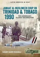 Trinidad 1990: Insurecția islamistă din Caraibe - Trinidad 1990: The Caribbean's Islamist Insurrection