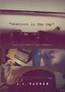 Slăbiciunea este calea: Viața cu Hristos, tăria noastră (Trade Paperback Edition) - Weakness Is the Way: Life with Christ Our Strength (Trade Paperback Edition)
