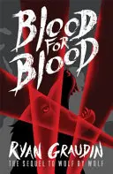 Wolf by Wolf: Sânge pentru sânge - Cartea 2 - Wolf by Wolf: Blood for Blood - Book 2