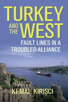 Turcia și Occidentul: Linii de falie într-o alianță tulbure - Turkey and the West: Fault Lines in a Troubled Alliance