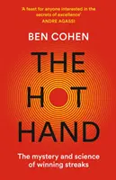 Hot Hand - Misterul și știința șirurilor câștigătoare - Hot Hand - The Mystery and Science of Winning Streaks