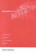 Dinamica în acțiune: Comportamentul intenționat ca un sistem complex - Dynamics in Action: Intentional Behavior as a Complex System