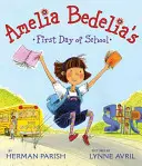 Prima zi de școală a Ameliei Bedelia - Amelia Bedelia's First Day of School