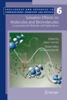 Efectele solvatare asupra moleculelor și biomoleculelor: Metode computaționale și aplicații - Solvation Effects on Molecules and Biomolecules: Computational Methods and Applications