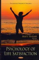 Psihologia satisfacției vieții - Psychology of Life Satisfaction