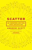 Scatter: Pleacă și ia-ți slujba cu tine - Scatter: Go Therefore and Take Your Job with You