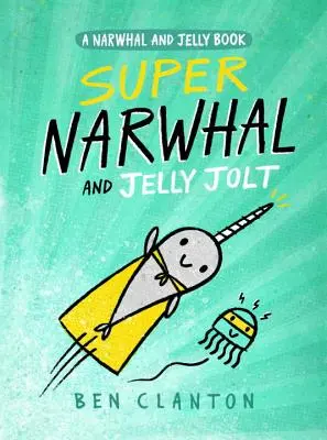 Super Narwhal și Jelly Jolt - Super Narwhal and Jelly Jolt