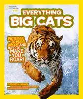 Totul: Pisici mari - Everything: Big Cats