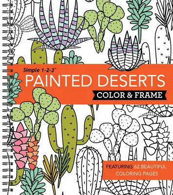 Color & Frame - Deșerturi pictate (Carte de colorat pentru adulți) - Color & Frame - Painted Deserts (Adult Coloring Book)