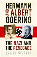 Hermann și Albert Goering - Nazistul și renegatul - Hermann and Albert Goering - The Nazi and the Renegade