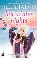 Hot Winter Nights - O lectură de iarnă caldă și plină de spirit! (Shalvis Jill (Autor)) - Hot Winter Nights - A warm and witty winter read! (Shalvis Jill (Author))