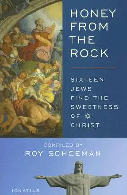 Miere din stâncă: Șaisprezece evrei găsesc dulceața lui Hristos - Honey from the Rock: Sixteen Jews Find the Sweetness of Christ