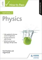 Cum să treci examenul național 5 de fizică, ediția a doua - How to Pass National 5 Physics, Second Edition
