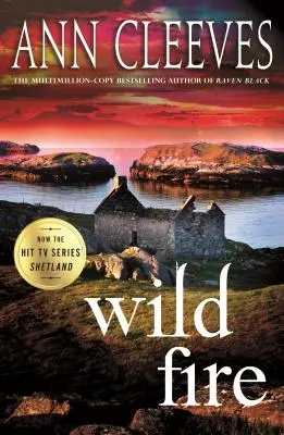 Foc sălbatic: Un mister de pe insula Shetland - Wild Fire: A Shetland Island Mystery