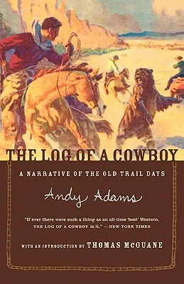 Jurnalul unui cowboy: O narațiune a zilelor vechi Trail - The Log of a Cowboy: A Narrative of the Old Trail Days
