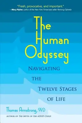 Odiseea umană: Navigarea prin cele douăsprezece etape ale vieții - The Human Odyssey: Navigating the Twelve Stages of Life