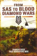 De la SAS la războaiele Blood Diamond - From SAS to Blood Diamond Wars