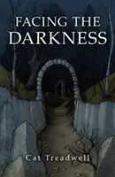 Înfruntând întunericul - Facing the Darkness
