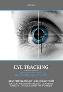Eye Tracking: Un ghid cuprinzător al metodelor și măsurilor - Eye Tracking: A Comprehensive Guide to Methods and Measures