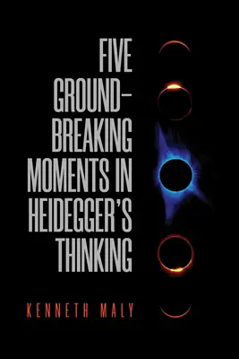 Cinci momente revoluționare în gândirea lui Heidegger - Five Groundbreaking Moments in Heidegger's Thinking