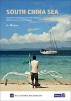 Marea Chinei de Sud - de la Singapore la Hong Kong prin Golful Thailandei, Malaezia, Brunei, Filipine și Taiwan - South China Sea - Singapore to Hong Kong via the Gulf of Thailand, Malaysia, Brunei, the Philippines and Taiwan