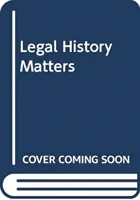 Istoria juridică contează - de la Magna Carta la punerea sub acuzare a lui Clinton - Legal History Matters - From Magna Carta to the Clinton Impeachment
