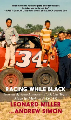 Racing While Black: How an African-American Stock Car Team Made Its Mark on NASCAR