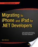 Migrarea la iPhone și iPad pentru dezvoltatorii .Net - Migrating to iPhone and iPad for .Net Developers