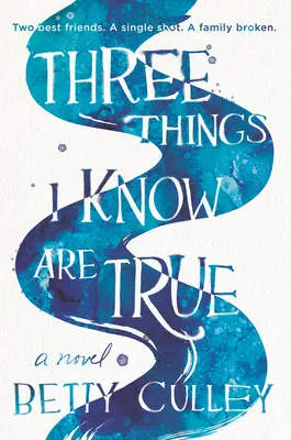 Trei lucruri despre care știu că sunt adevărate - Three Things I Know Are True