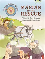 Bug Club Independent Fiction Anul doi Violet A Tânărul Robin Hood: Marian la salvare - Bug Club Independent Fiction Year Two Purple A Young Robin Hood: Marian to the Rescue