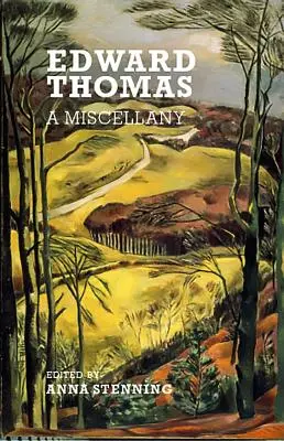 Edward Thomas: Un miscelaneu - Edward Thomas: A Miscellany