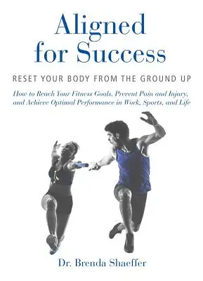 Aliniat pentru succes: Resetați-vă corpul de la zero - Aligned for Success: Reset Your Body from the Ground Up