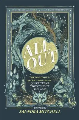All Out: Poveștile deloc secrete ale adolescenților homosexuali de-a lungul veacurilor - All Out: The No-Longer-Secret Stories of Queer Teens Throughout the Ages
